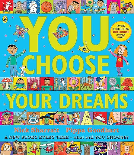 You Choose your Dreams