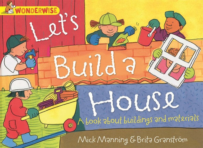 Wonderwise. Let's Build a House