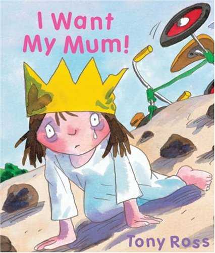 Little Princess I Want My Mum!