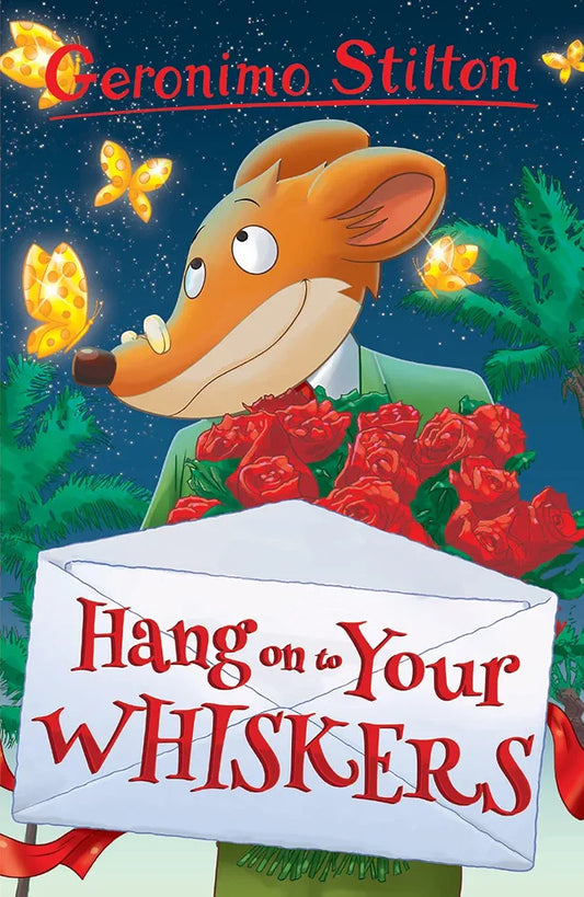 Geronimo Stilton: Hang on to Your Whiskers