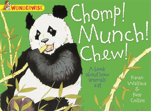 Wonderwise. Chomp! Munch! Chew!