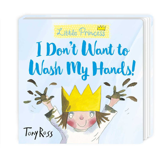 Little Princess I Don’t Want to Wash My Hands!