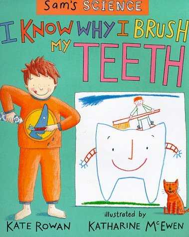 I Know Why I Brush my Teeth