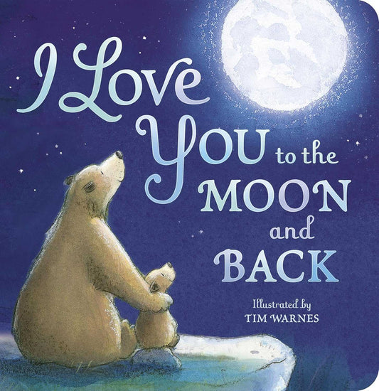 I Love You to the Moon And Back