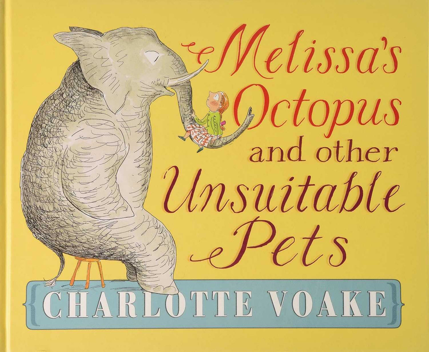 Melissa's Octopus and Other Unsuitable Pets